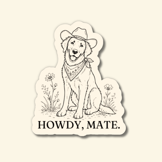 Howdy, Mate - Dog | Sticker
