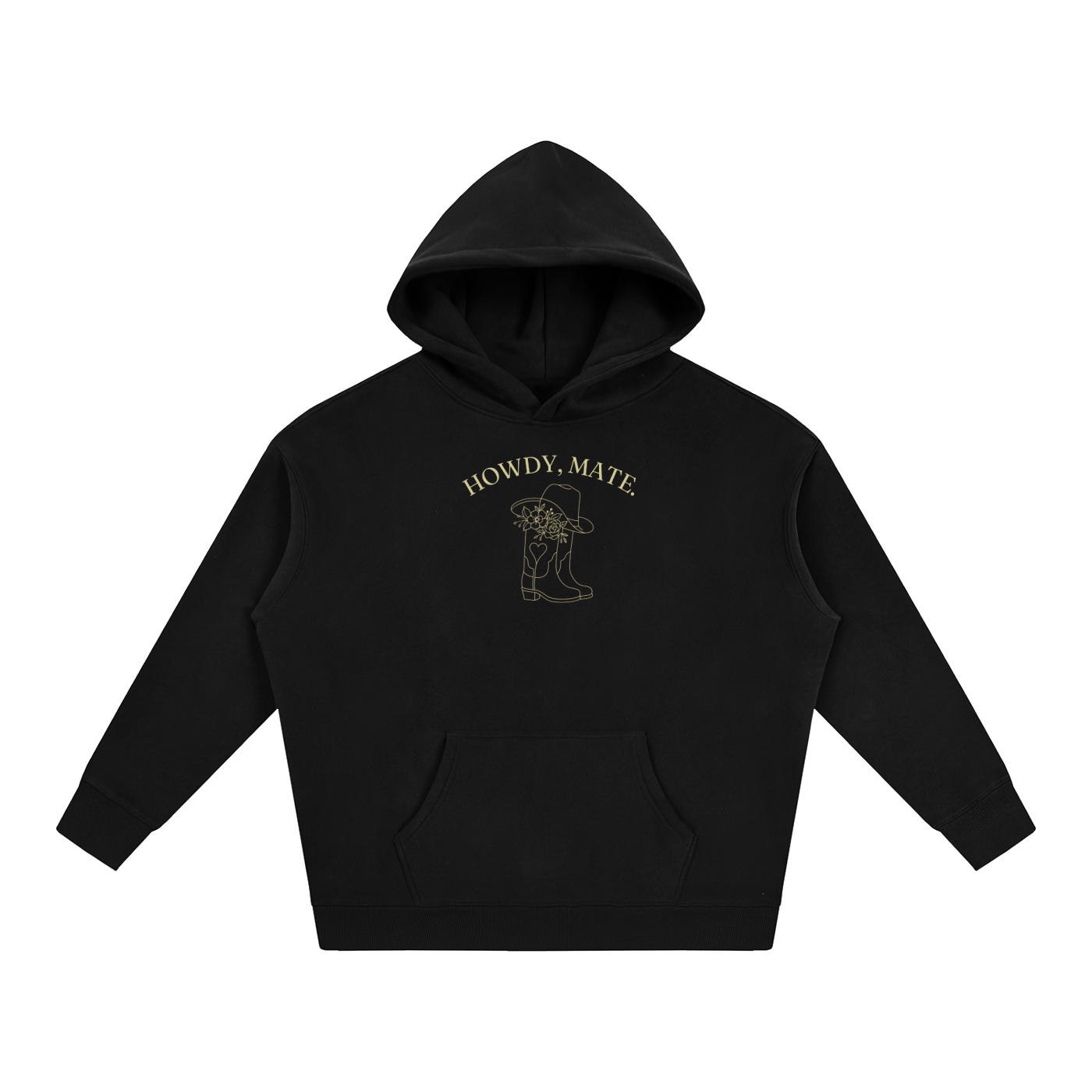 Howdy, Mate. Hoodie