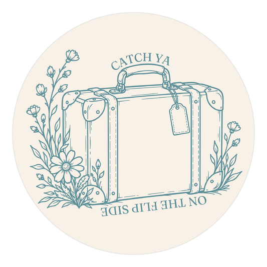 Catch Ya on the Flip Side sticker